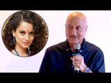 Anupam Kher Supports Kangana's Infamous Nepotism Stand