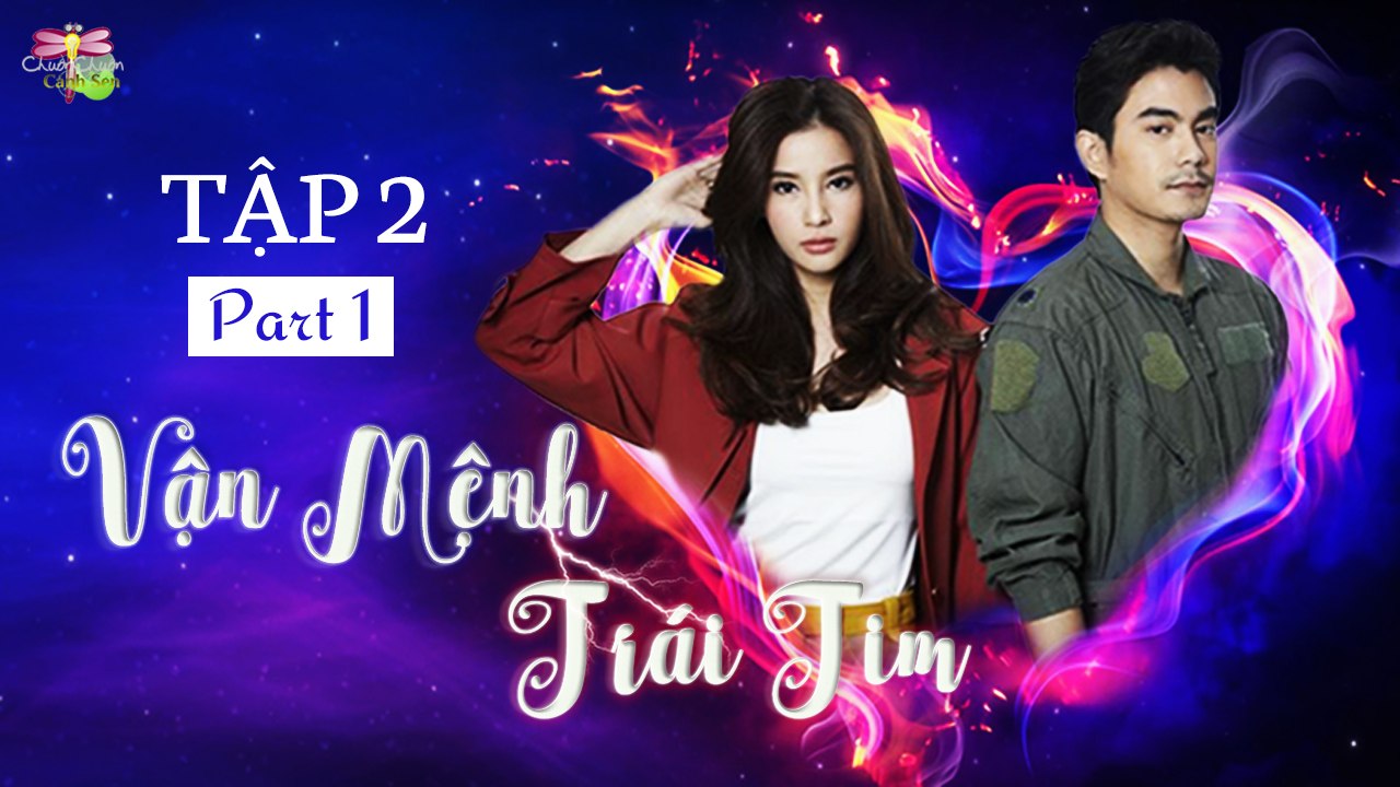 [Vietsub][Tập 2][Phần 1] Vận Mệnh Trái Tim