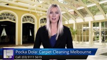 Pocka Dola: Carpet Cleaning Melbourne Patterson Lakes Outstanding Five Star Review by Mary O'Reilly