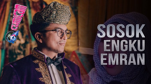 Sosok Engku Emran dan Bella di Mata Rekan Emran - Cumicam 14 September 2017