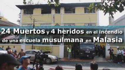 24 Muertos y 4 heridos en el incendio de una escuela musulmana en Malasia