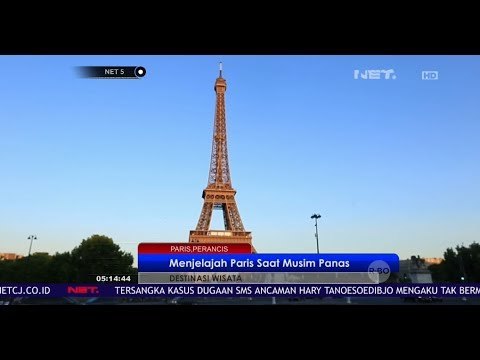 Menjelajah Kota Paris yang Romantis Saat Musim Panas - NET 5