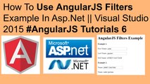 How to use angularjs filters in asp.net || visual studio 2015 #angularjs tutorials 6
