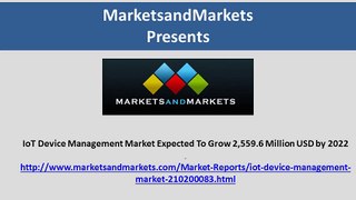 IoT Device Management Market Grow at a Remarkable Pace in the Coming Years