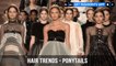 Hair Trends Fall/Winter 2017-18 Ponytails | FashionTV