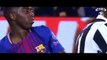 Barça - Juventus : La performance d'Ousmane Dembele !