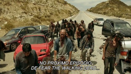 Fear the Walking Dead 3ª Temporada - Episódio 11 - La Serpiente - Promo #1 (LEGENDADO)