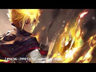 I Am King - Impossible (Shontelle Cover) [Music for Amv]