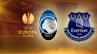 LIVE | Atalanta VS Everton | EUROPA LEAGUE 2017/2018 | FOOTBALL IS LIFE