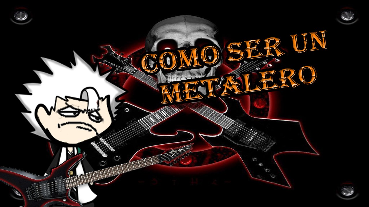 COMO SER UN METALERO!!!!!!! | PARODIA