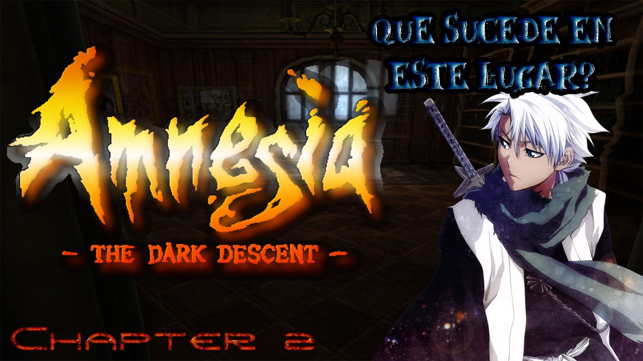 ALGO ME ASECHA | Amnesia The Dark Descent - Capitulo 2