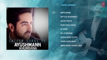 Latest Hindi Songs of Ayushmann Khurrana | Audio Jukebox | "Hindi Songss 2017"