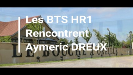 BTS HR rencontrent Aymeric Dreux - Seconde partie
