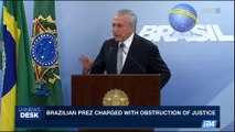 i24NEWS DESK | Brazilian Pres charged with obstruction of justice | Thursday, September 14th 2017