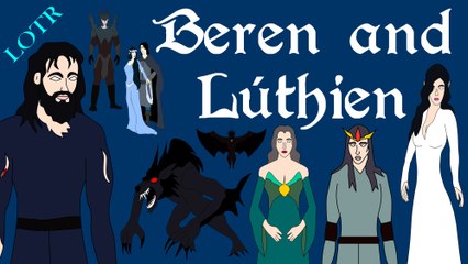 Beren and Luthien ALL Complete