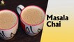Masala Chai Recipe in Hindi मसाला चाय बनाने की विधि ¦ How to Make Masala Chai at Home in Hindi