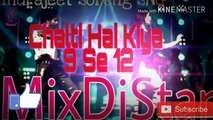 Chalti Hai Kiya 9 Se 12 - Judwaa 2  ( Remix ) Dj IS SNG