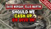 Should We Cash Up or Dive In? | David Morgan with Ellis Martin Report