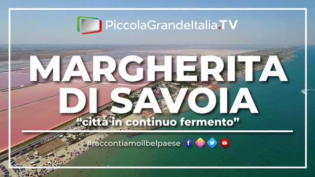 Margherita di Savoia 2017 - Piccola Grande Italia