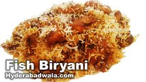 Fish Biryani Recipe Video - How to make Hyderabadi Machli Ki Biryani at Home - Easy & Simple
