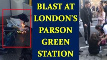 London : Blast in underground tube at Parsons Green station | Oneindia News