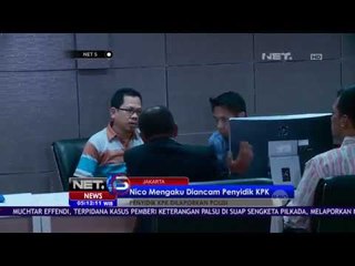 Nico Mengaku Diancam Penyidik KPK - NET5