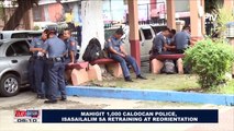 Mahigit 1,000 Caloocan police, isasailalim sa retraining at reorientation