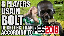 8 Players Usain Bolt Is BETTER Than According To PES 2018