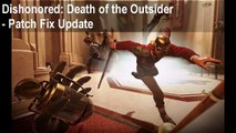 Dishonored Death of the Outsider FPS Unlock Patch, fix low FPS