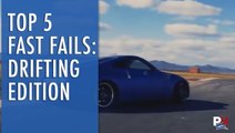 And Top 5 Fast Fails: Drifting Edition!