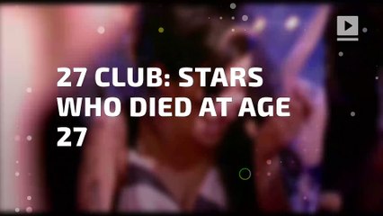 Seven celebrities who died at age 27