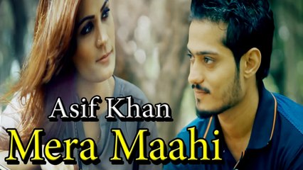 Asif Khan - Mera Maahi