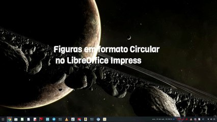 Figuras em formato Circular  no LibreOffice Impress