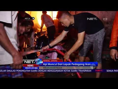 Di Kendal, Kebakaran Pasar Terjadi Dari Api Yang Muncul Dari Lapak Pedagang Ikan NET 24