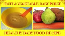 How to Make Sweet Potato, Carrot, Apple & Pear Puree | Baby Food | Starting From 6 Months