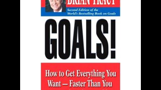 Goals! 2/4: How to Get Everything You Want, Faster Than You Ever Thought Possible