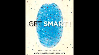 Get Smart! 2/5: How to Think, Decide, Act, and Get Better Results in Everything You Do