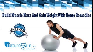 Build Muscle Mass And Gain Weight With Home Remedies