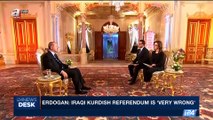 i24NEWS DESK | Erdogan: Iraqi Kurdish referendum is 'very wrong | Saturday, September 16th 2017