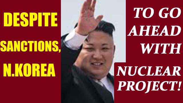 North Korea will go ahead with Nuclear Programme despite sanctions | Oneindia News
