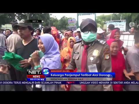 Terjadi Kericuhan Saat Penjemputan Haji Di Makassar - NET5