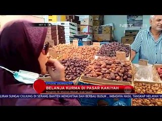 Berburu Kurma di Pasar Kakiyah NET 12