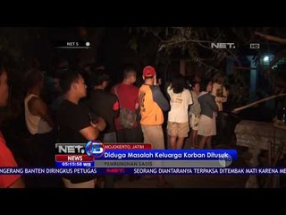 Pembunuhan Sadis di Mojokerto Diduga Akibat Masalah Keluarga - Net 24