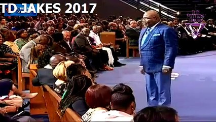 TD JAKES 2017 - #Wilt thou be made whole ? - Feb 25, 2017