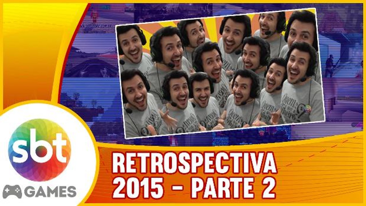 SBT Games - RETROSPECTIVA 2015 parte 2 - No FINAL, foi tudo PIADA!