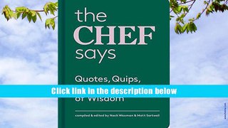 FREE [DOWNLOAD] The Chef Says: Quotes, Quips and Words of Wisdom  Trial Ebook