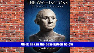 Audiobook  The Washingtons. Volume 6, Part 2: Generation Ten of the Presidential Branch (The