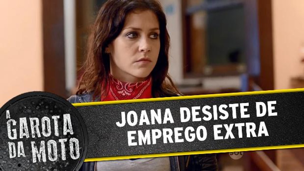 Joana desiste do emprego extra