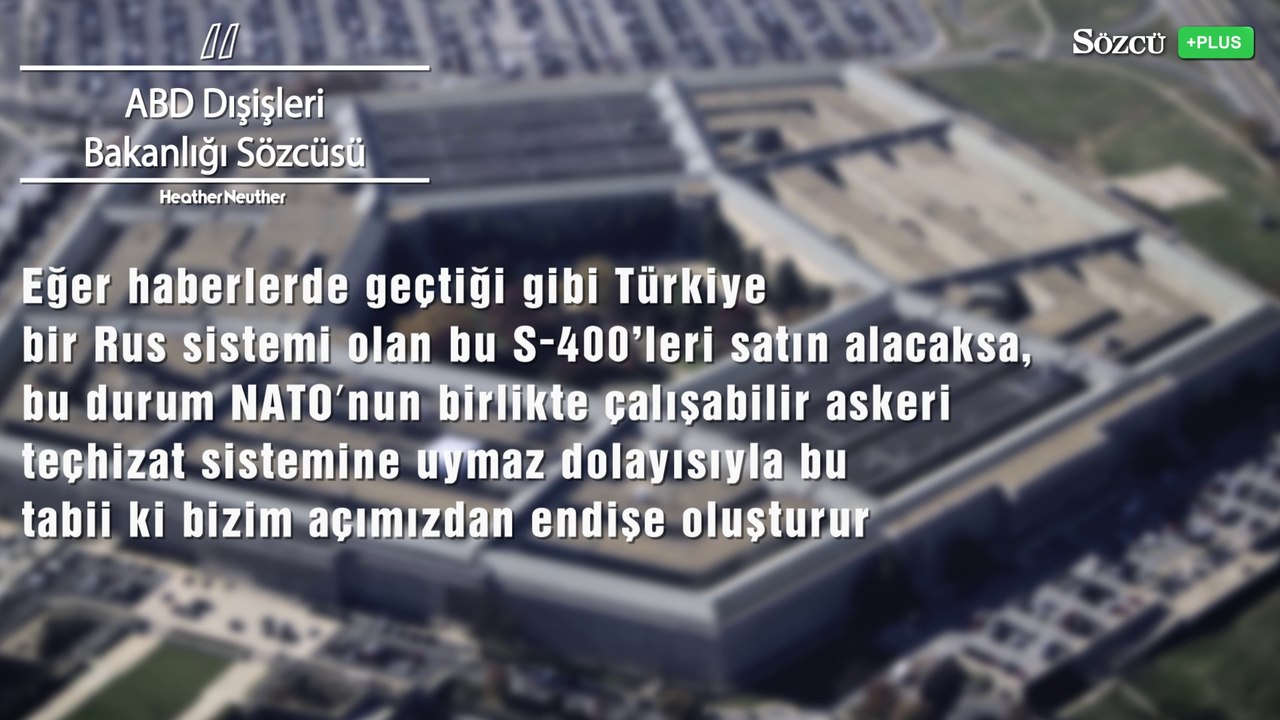 ABD ve Türkiye arasındaki yeni kırılma: S-400
