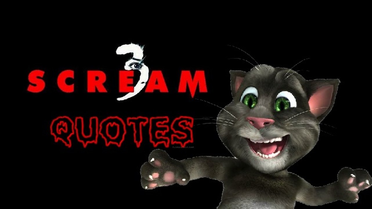 Talking Tom quoting Ghostface - Scream 3 (2000)